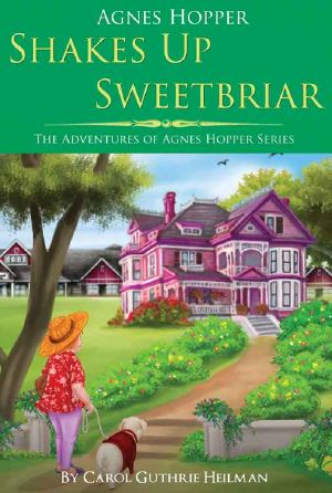 [The Adventures of Agnes Hopper 01] • Agnes Hopper Shakes Up Sweetbriar